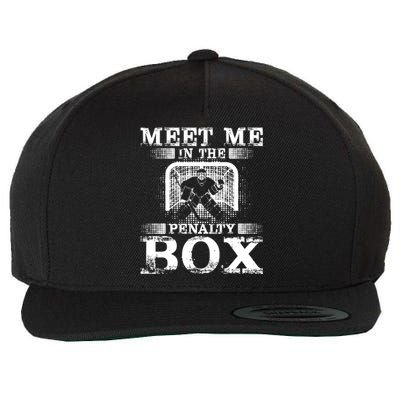 Meet Me In The Penalty Box Funny Ice Hockey Goalie Gift Wool Snapback Cap