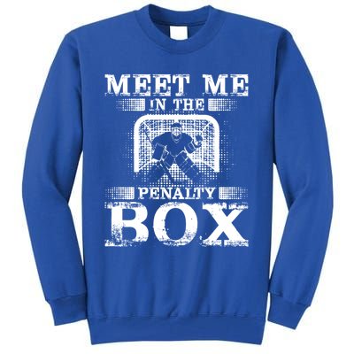 Meet Me In The Penalty Box Funny Ice Hockey Goalie Gift Tall Sweatshirt