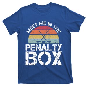 Meet Me In The Penalty Box Retro Ice Hockey Funny Humor Gift T-Shirt