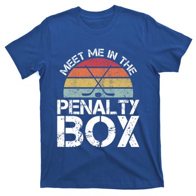 Meet Me In The Penalty Box Retro Ice Hockey Funny Humor Gift T-Shirt