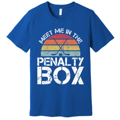 Meet Me In The Penalty Box Retro Ice Hockey Funny Humor Gift Premium T-Shirt