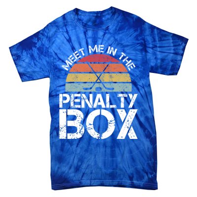 Meet Me In The Penalty Box Retro Ice Hockey Funny Humor Gift Tie-Dye T-Shirt