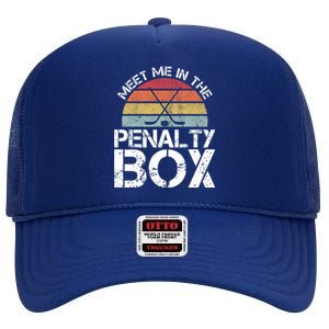 Meet Me In The Penalty Box Retro Ice Hockey Funny Humor Gift High Crown Mesh Back Trucker Hat