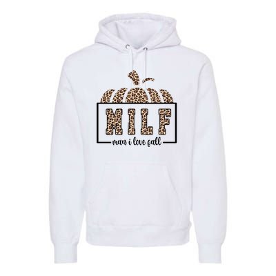 MILF Man I Love Fall Cheetah Pumpkin Cute Premium Hoodie