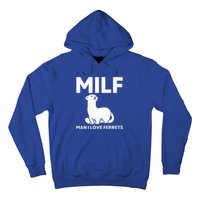 MILF Man I Love Ferrets Funny Ferret Hoodie