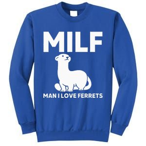 MILF Man I Love Ferrets Funny Ferret Sweatshirt