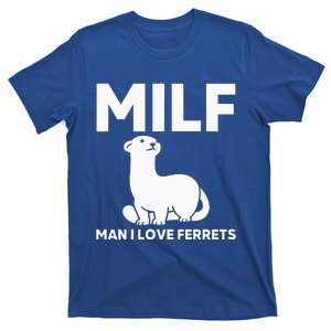 MILF Man I Love Ferrets Funny Ferret T-Shirt