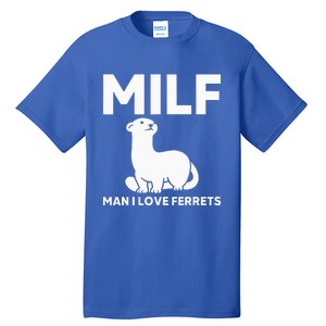 MILF Man I Love Ferrets Funny Ferret Tall T-Shirt