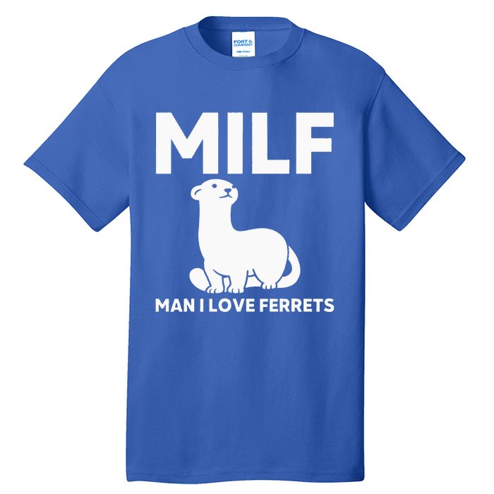 MILF Man I Love Ferrets Funny Ferret Tall T-Shirt