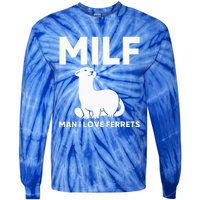 MILF Man I Love Ferrets Funny Ferret Tie-Dye Long Sleeve Shirt