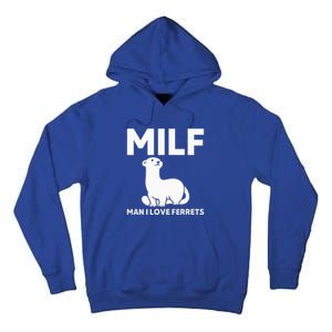 MILF Man I Love Ferrets Funny Ferret Tall Hoodie