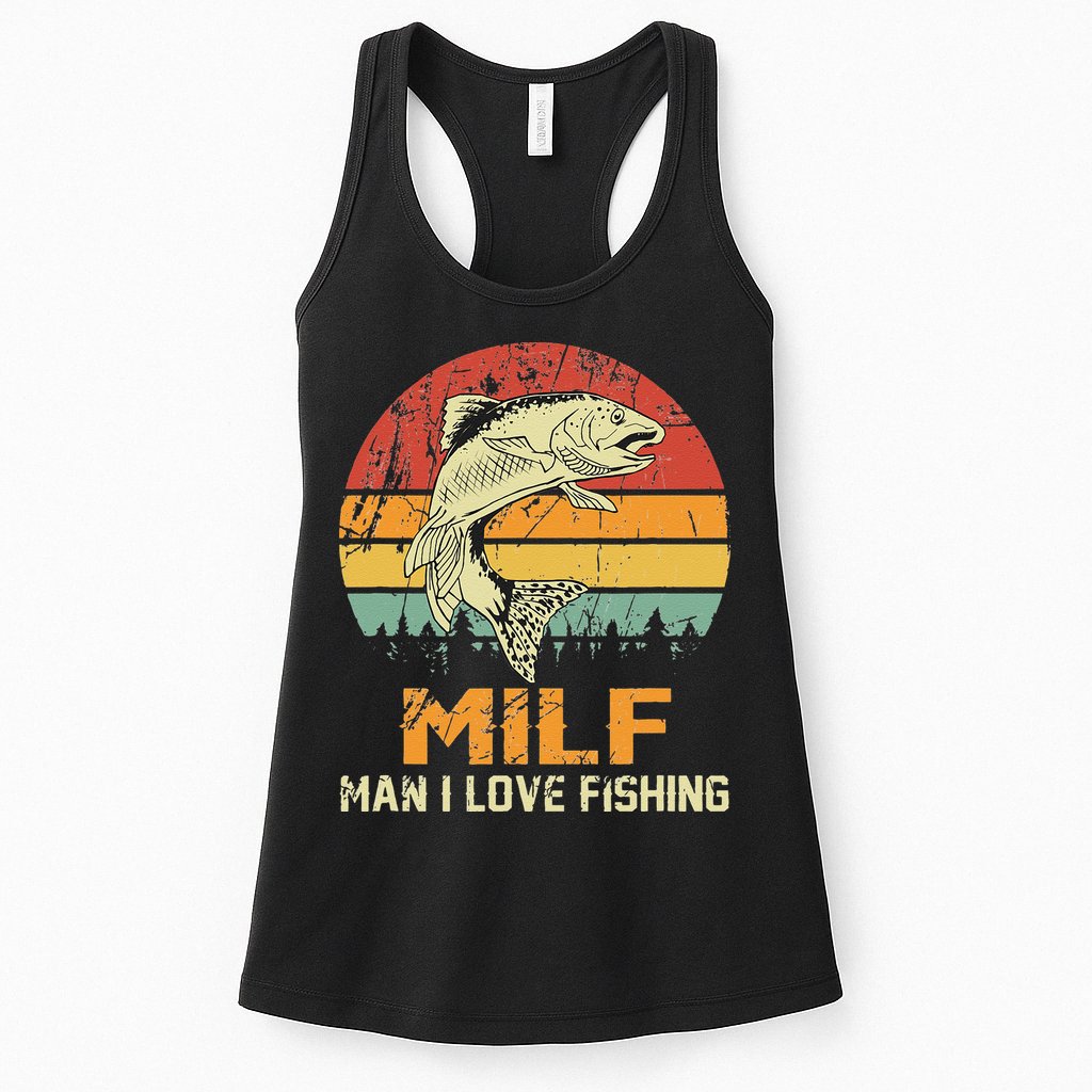 Milf Man I Love Fishing Funny Fish Vintage Outfit Womens Tank Top