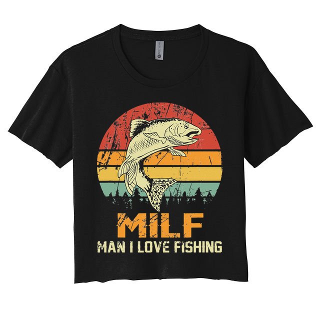 Milf Man I Love Fishing Funny Fish Vintage Outfit Crop Top