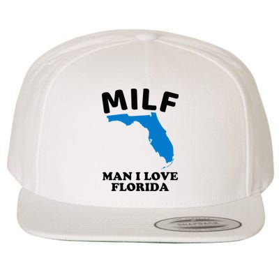 Milf Man I Love Florida Funny Miami United States Tampa Wool Snapback Cap