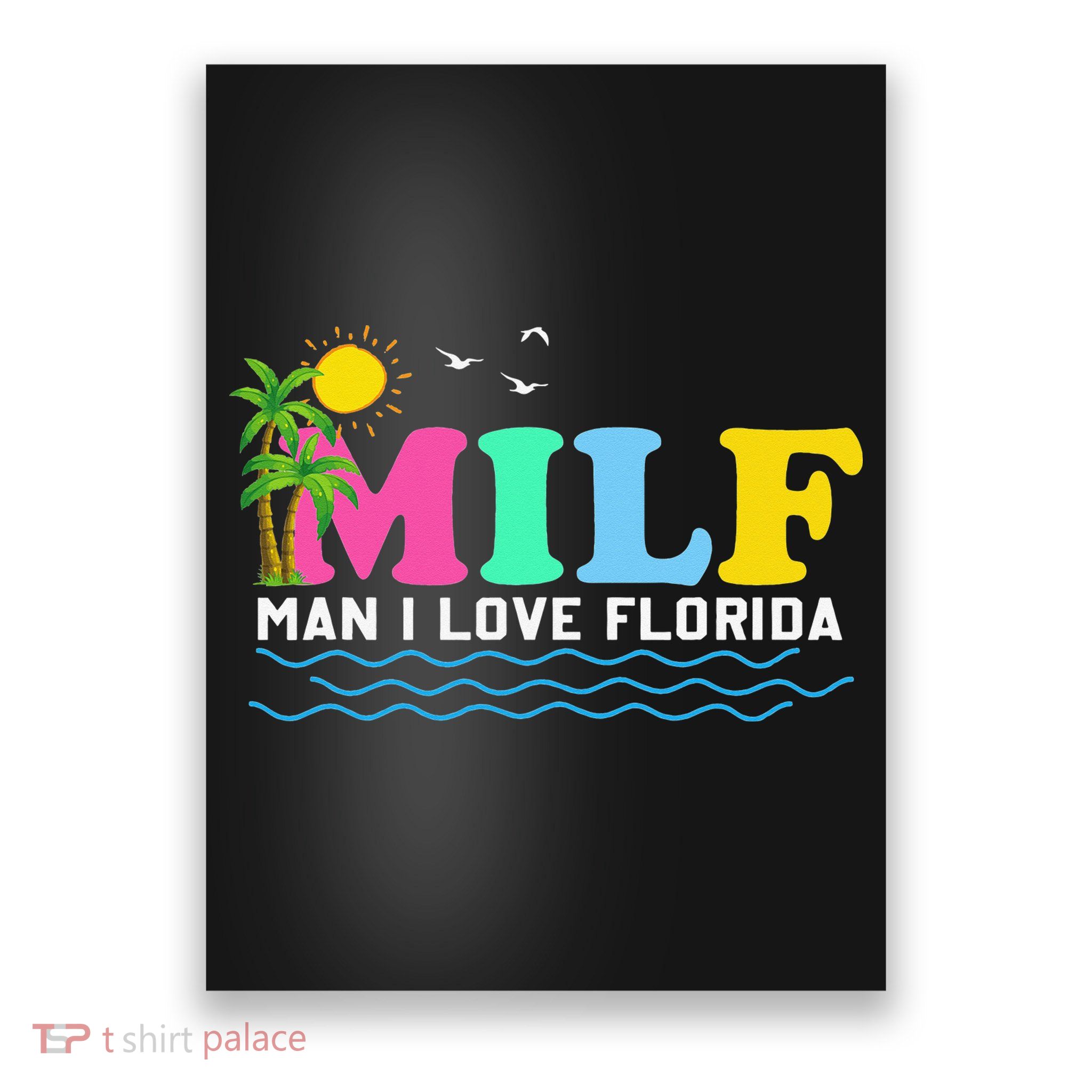 MILF Man I Love Florida Beach Summer Vacation Palm Tree Poster