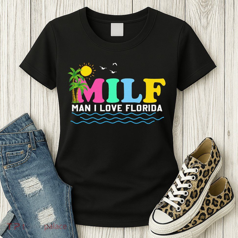 MILF Man I Love Florida Beach Summer Vacation Palm Tree Womens T-Shirt
