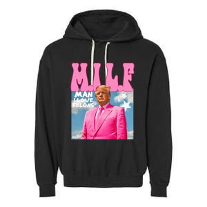 Milf Man I Love Felons Funny Trump 2024 For President Garment-Dyed Fleece Hoodie