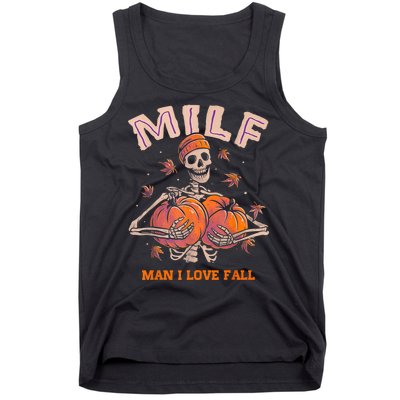 MILF Man I Love Fall Funny Skeleton Pumpkin Autumn Lover Tank Top