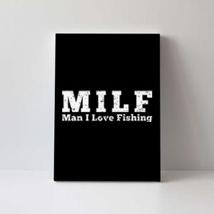 MILF Man I Love Fishing Canvas