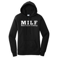 MILF Man I Love Fishing Women's Pullover Hoodie