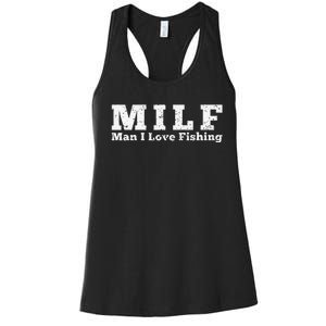 MILF Man I Love Fishing Women's Racerback Tank