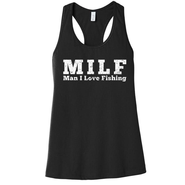 MILF Man I Love Fishing Women's Racerback Tank