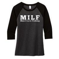 MILF Man I Love Fishing Women's Tri-Blend 3/4-Sleeve Raglan Shirt