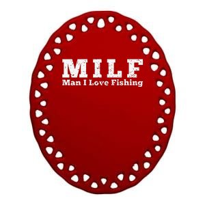 MILF Man I Love Fishing Ceramic Oval Ornament