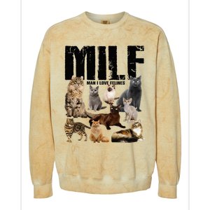 Milf Man I Love Felines Colorblast Crewneck Sweatshirt