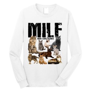 Milf Man I Love Felines Long Sleeve Shirt