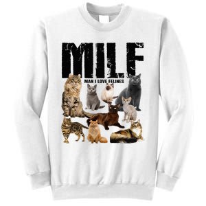 Milf Man I Love Felines Sweatshirt