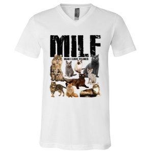 Milf Man I Love Felines V-Neck T-Shirt