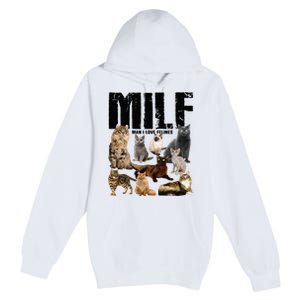 Milf Man I Love Felines Premium Pullover Hoodie