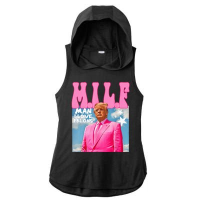 M.I.L.F Man I Love Felons Funny Trump Pink 2024 Election Ladies PosiCharge Tri-Blend Wicking Draft Hoodie Tank