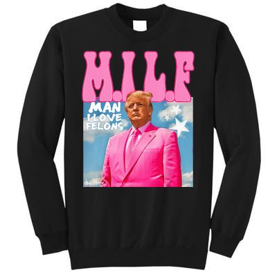 M.I.L.F Man I Love Felons Funny Trump Pink 2024 Election Sweatshirt