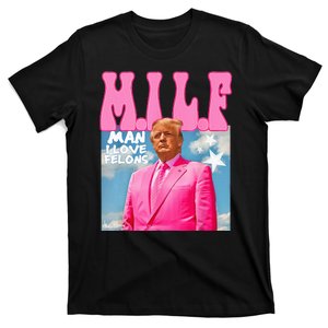 M.I.L.F Man I Love Felons Funny Trump Pink 2024 Election T-Shirt