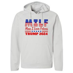 Milf Man I Love Felons Trump Girl For Trump 2024 Usa Performance Fleece Hoodie