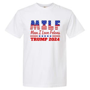 Milf Man I Love Felons Trump Girl For Trump 2024 Usa Garment-Dyed Heavyweight T-Shirt