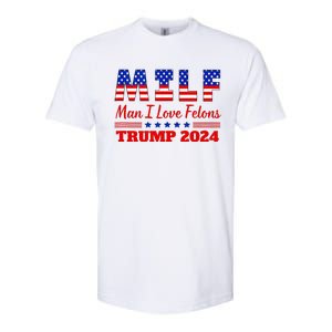 Milf Man I Love Felons Trump Girl For Trump 2024 Usa Softstyle CVC T-Shirt