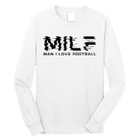 MILF Man I Love Football Long Sleeve Shirt