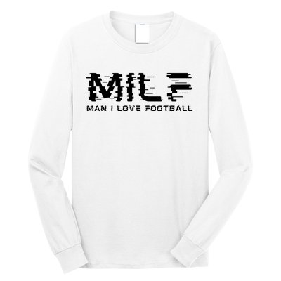 MILF Man I Love Football Long Sleeve Shirt