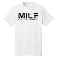 MILF Man I Love Football Tall T-Shirt