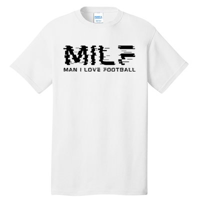 MILF Man I Love Football Tall T-Shirt