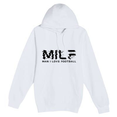 MILF Man I Love Football Premium Pullover Hoodie