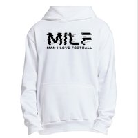 MILF Man I Love Football Urban Pullover Hoodie