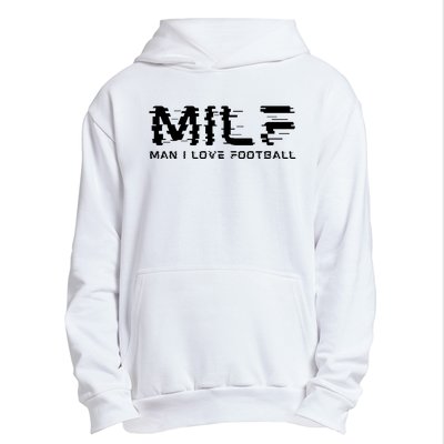 MILF Man I Love Football Urban Pullover Hoodie