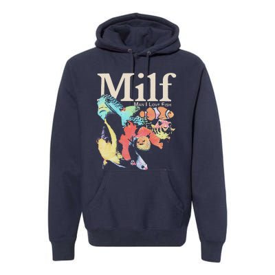 Milf Man I Love Fish Premium Hoodie