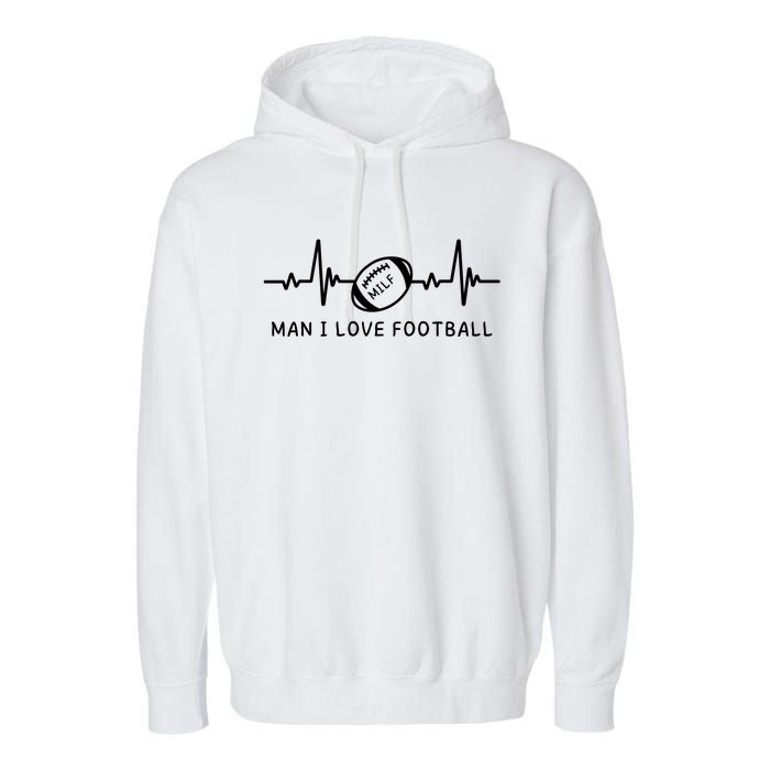 MILF Man I Love Football Garment-Dyed Fleece Hoodie