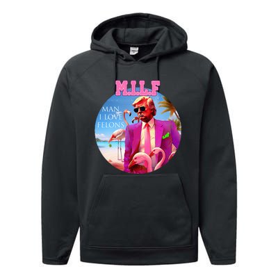 Milf Man I Love Felons Funny Trump Flamingo Pink 2024 Performance Fleece Hoodie