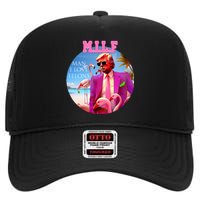 Milf Man I Love Felons Funny Trump Flamingo Pink 2024 High Crown Mesh Back Trucker Hat